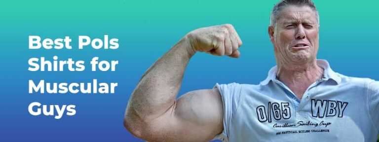 Best Polo Shirts for Muscular Guys – Slim Fit and Stretchable